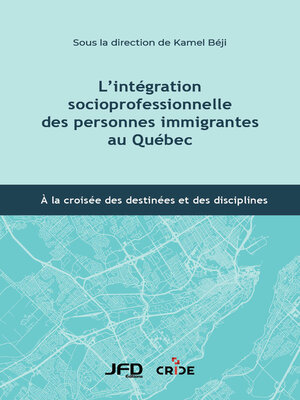 cover image of L'intégration socioprofessionnelle des personnes immigrantes au Québec